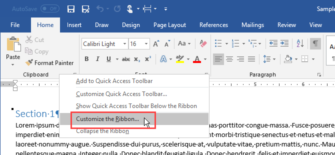 Right-click on the ribbon in Microsoft Word and select Customize the Ribbon